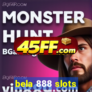bela 888 slots